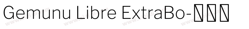 Gemunu Libre ExtraBo字体转换